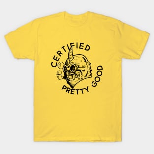 Certified Pretty Good - yeticorn T-Shirt